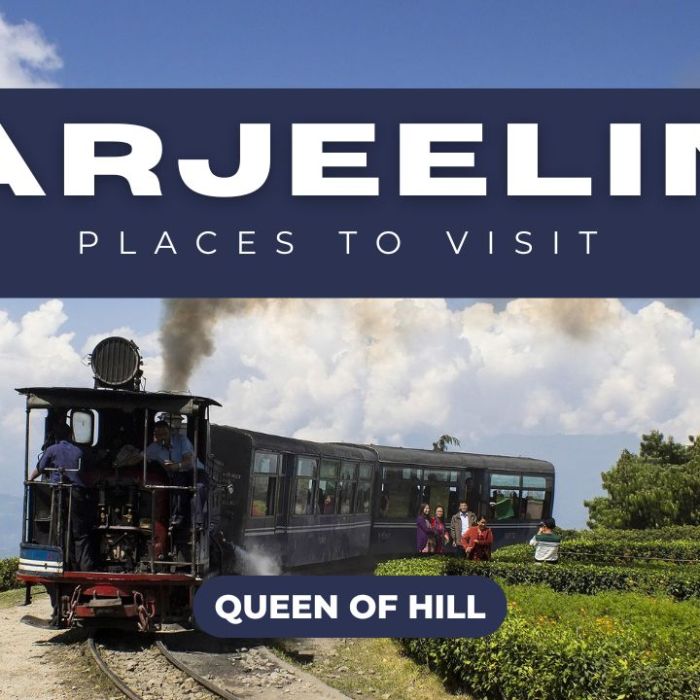 Places to Visit in Darjeeling | Complete Darjeeling Travel Guide