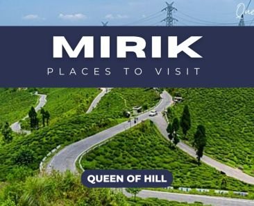 10 Best Places to Visit in Mirik – Mirik Weather, Mirik Lake – Mirik to Darjeeling