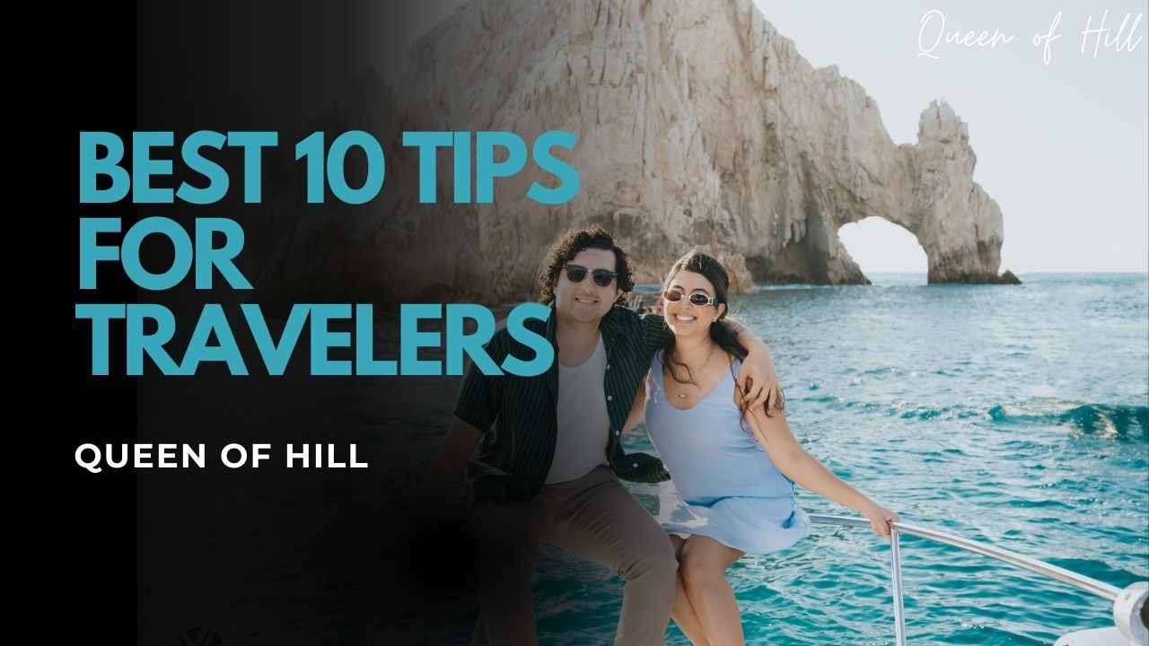 Best 10 Tips for Travelers – Things To Do While Traveling