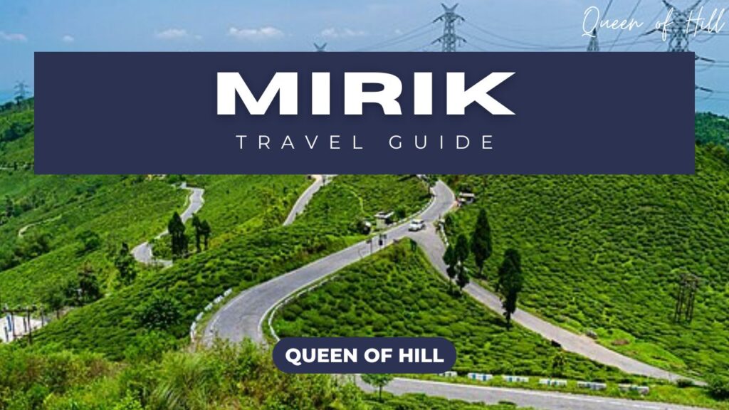 Mirik Travel Guide - Sumendu Lake, Bokar Monastery and Thurbo Tea Garden
