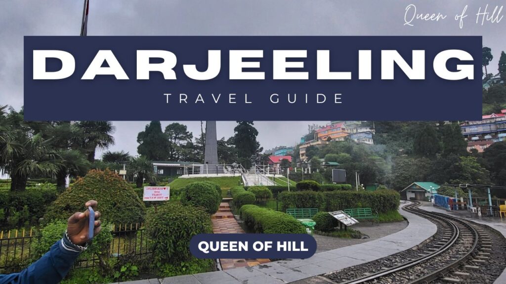 Queen of Hills Darjeeling Travel Guide - Mall Road, Ghoom