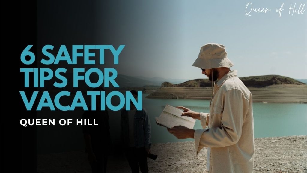 Travelers Safety – 6 Safety Tips for Vacation