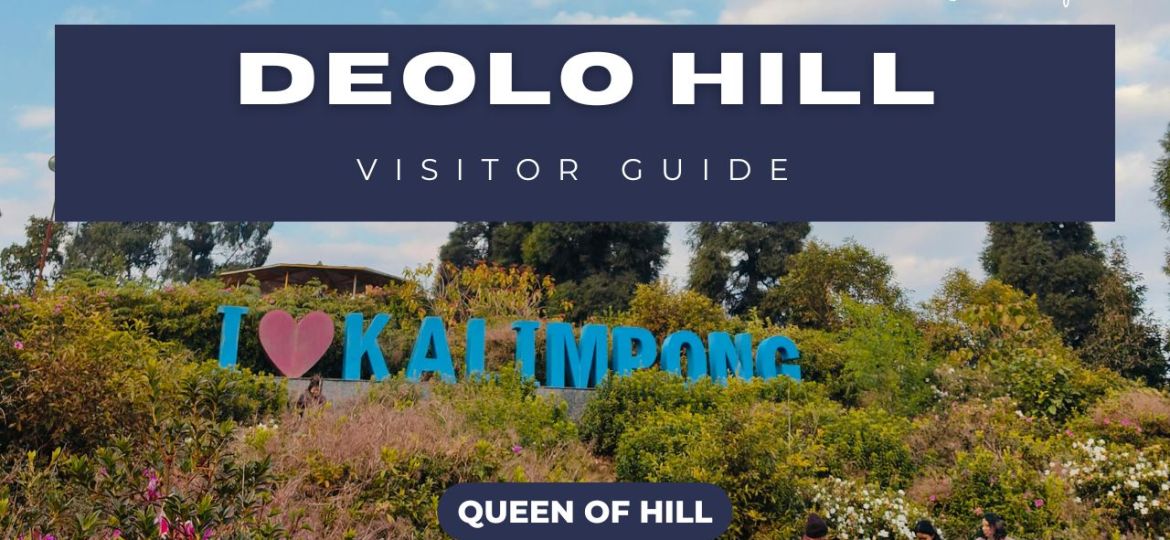 Deolo Hill Kalimpong – Viewpoint, Entry Fee, Timing & Travel Guide