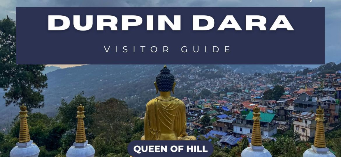 Durpin Dara Kalimpong – Viewpoint, Monastery & Visitor Guide